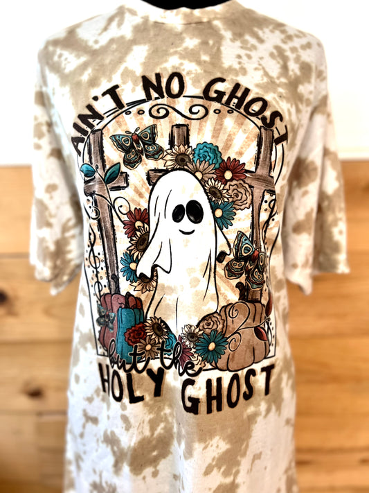 Aint no ghost but the Holy Ghost dyed tee