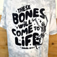 These bones will come to life