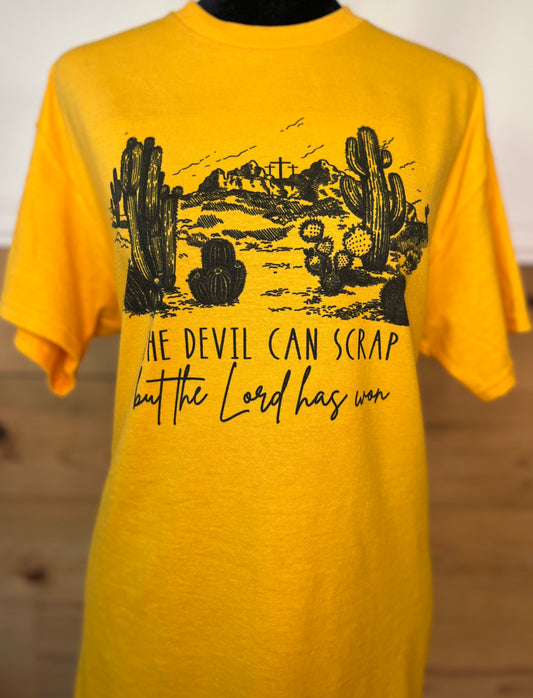 The devil can scrap, but the Lord has won