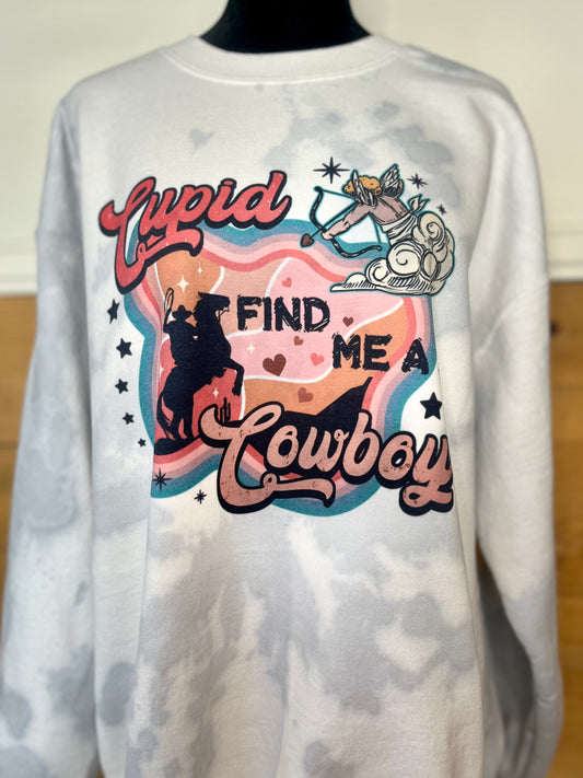 Cupid find me a Cowboy dyed sweatshirt