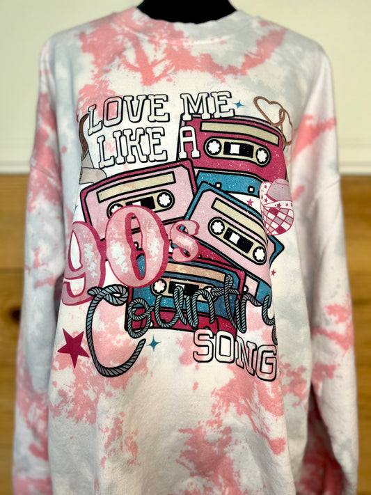 Love me like a 90’s love song dyed sweatshirt