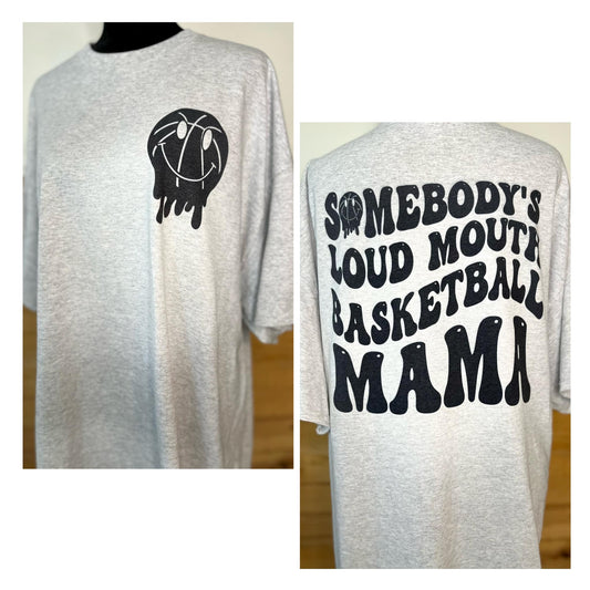 Somebody's loud mouth basketball Mama